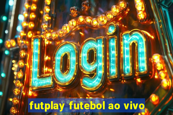 futplay futebol ao vivo